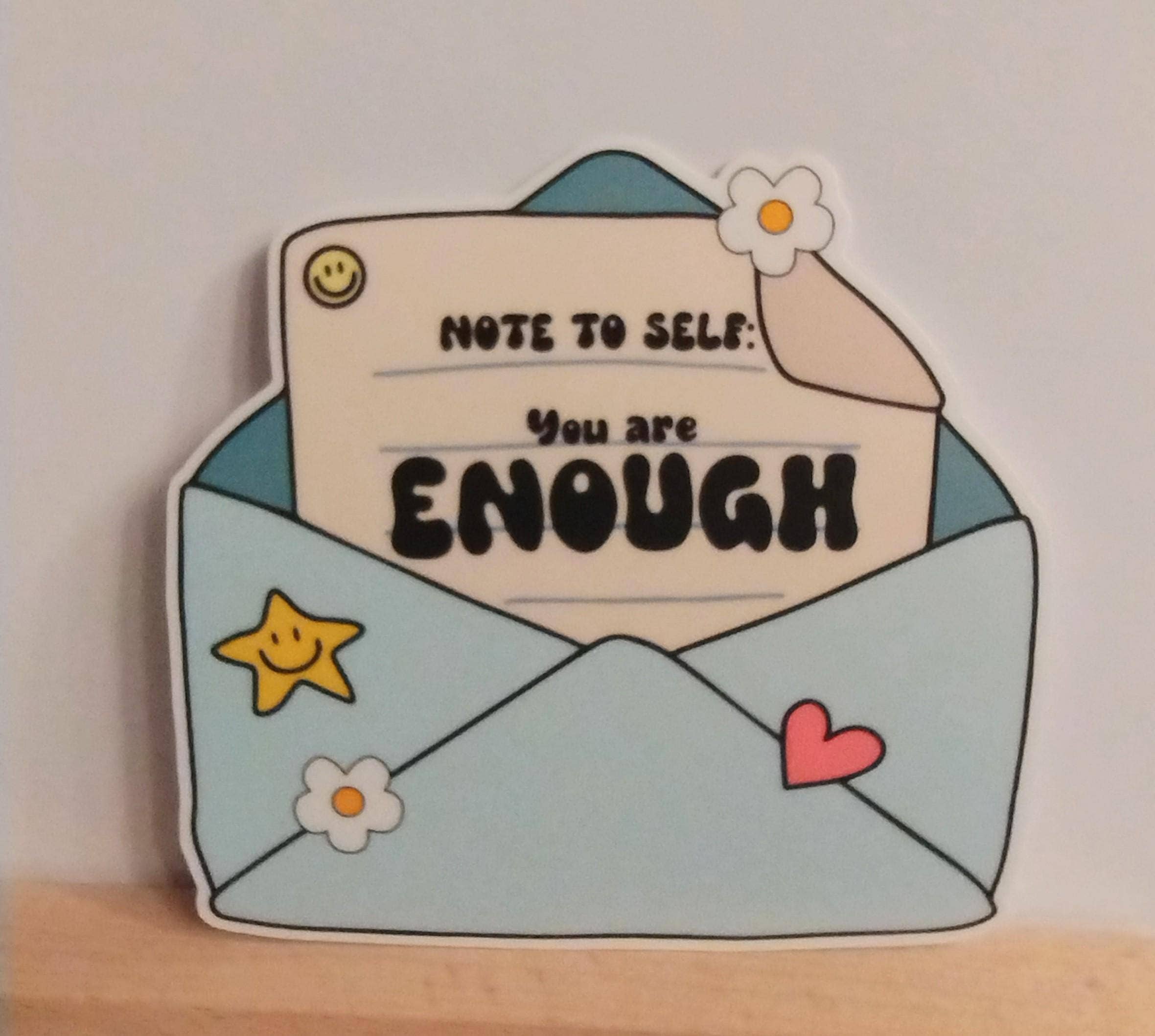 The Crafty Bookworm3 - Wholesale Sticker - Note To Self You Are Enough Sticker 1