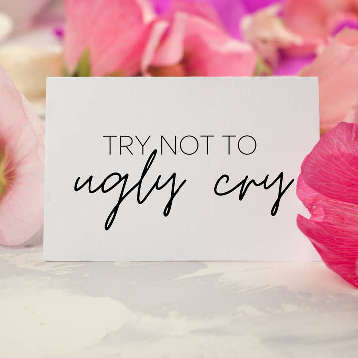 Never Knew I Needed - Vente Faire-part de mariage - Carte de proposition de mariage « Try Nt to Ugly Cry »1