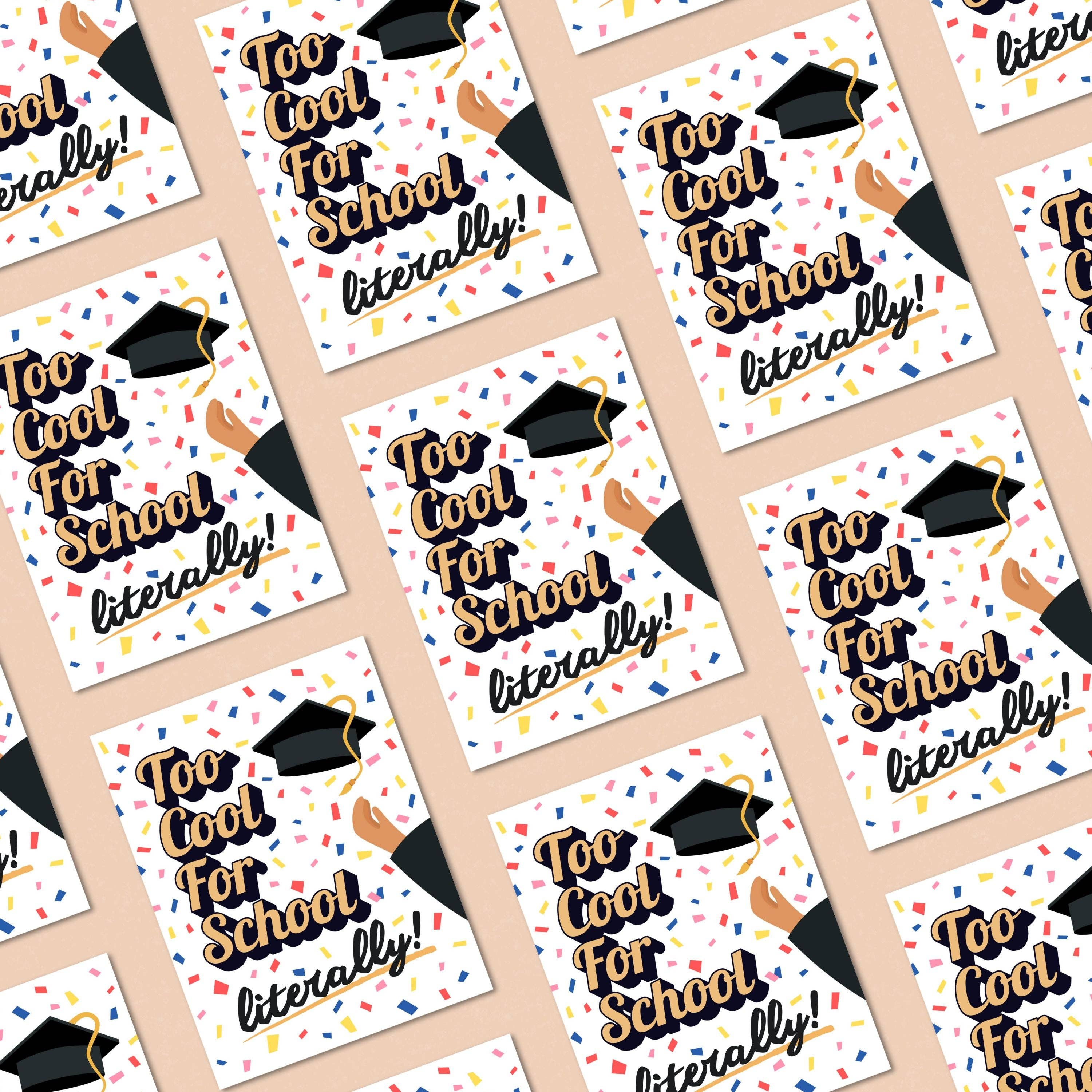 Feira Pop - Wholesale Graduation Card - Too Cool For School Literally Greeting Card2