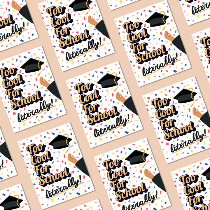 Feira Pop - Wholesale Graduation Card - Too Cool For School Literally Greeting Card2