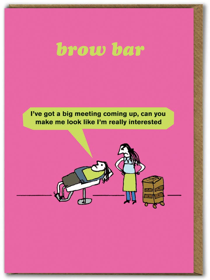 Funny Birthday Card - Brow Bar Greetings Card By Modern Toss for wholesale by Brainbox Candy