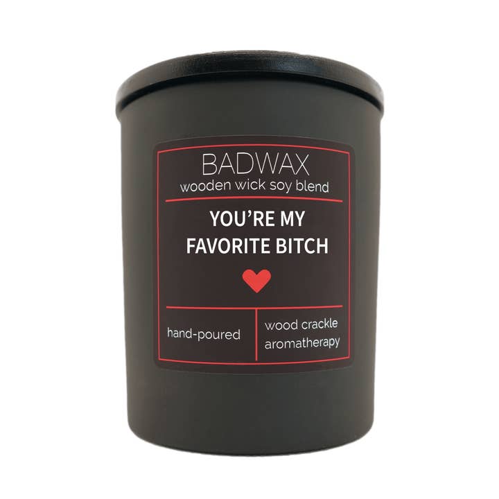 You're My Favorite Bitch - Woodwick Candle for wholesale by BADWAX®