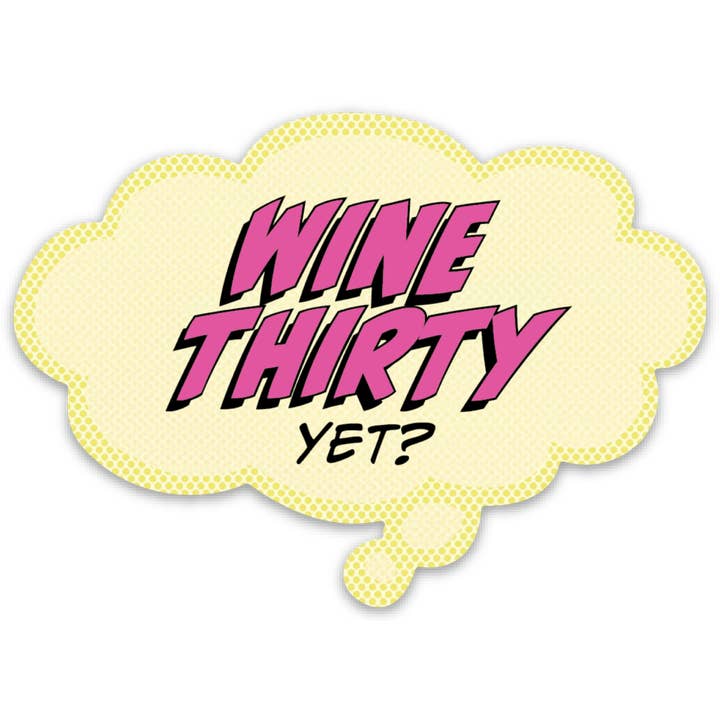 Wine Thirty Yet? Snarky Cocktail Sticker for wholesale by Papersalt