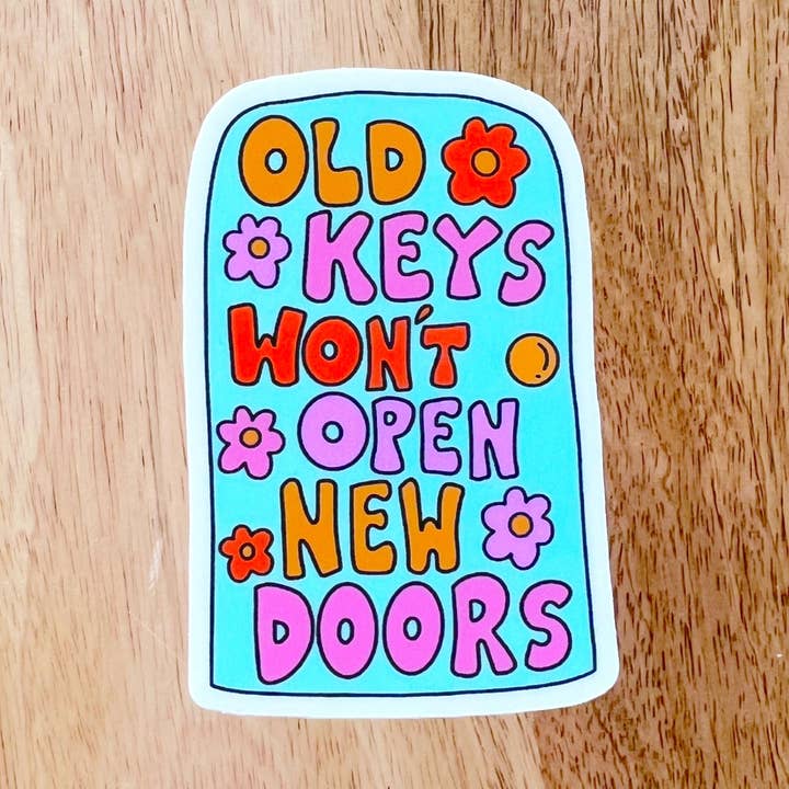 Elle Nicole – wholesale Sticker – 'Old Keys Won't Open New Doors' Sticker