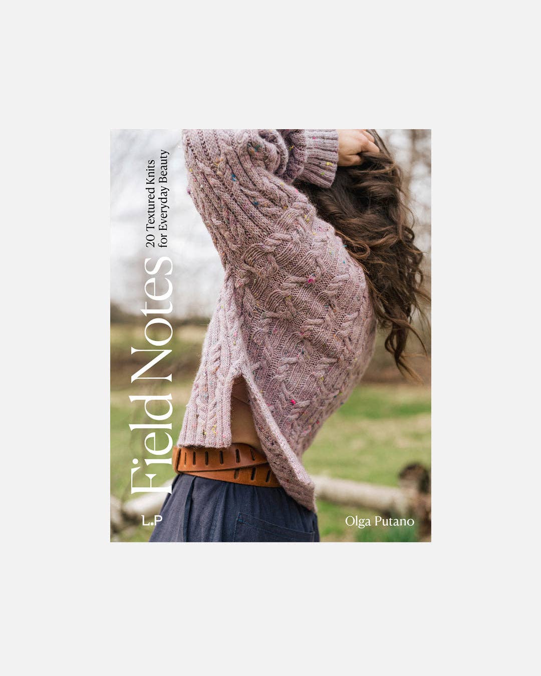 Laine Publishing - Wholesale Crafts, Hobbies & DIY Book - Field Notes: 20 Textured Knits for Everyday Beauty