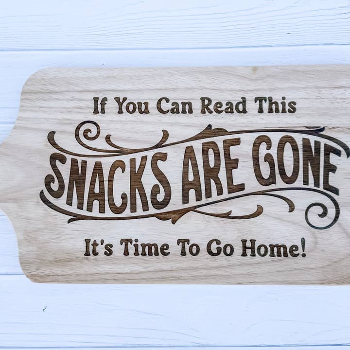 Funny Charcuterie Board, The Snacks Are Gone.. Time To Go for wholesale by Hudson Valley Makers Co.