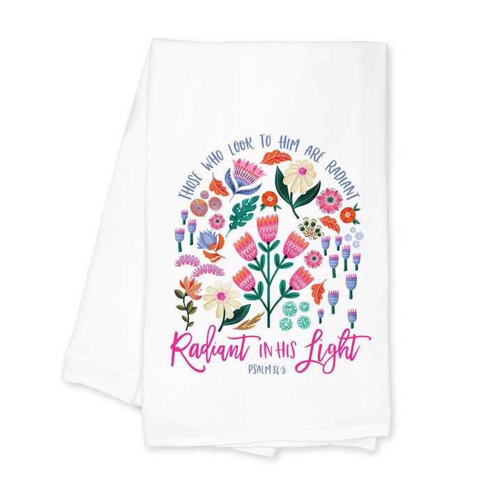 Cotton Tea Towel White-Radiant Hope Those Who Look To Him for wholesale by Clairmont & Co