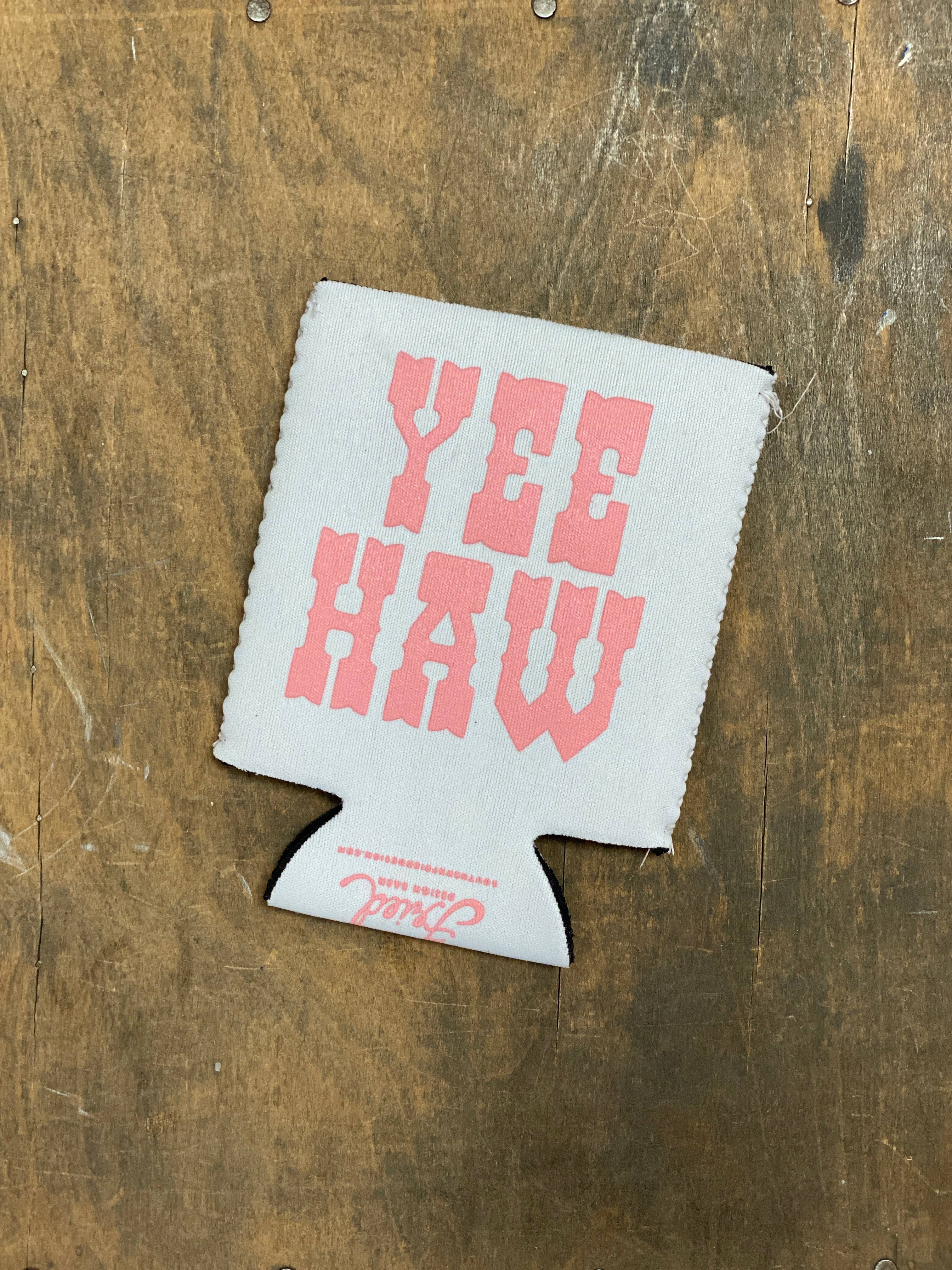 SOUTHERN FRIED DESIGN BARN - Wholesale Drink Huggers & Koozies - Yeehaw (Pink) - Coozie2