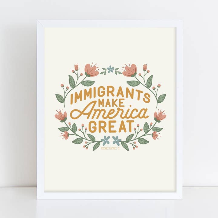 Immigrants Make America Great Art Print Wall Decor for wholesale by Remember November, Inc
