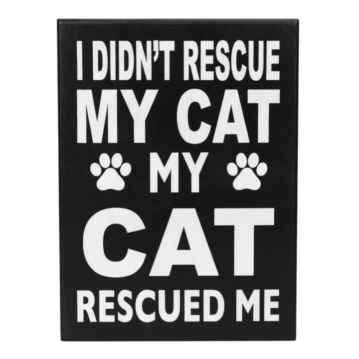 I Didn't Rescue My Cat My Cat Rescued Me Wooden Sign for wholesale by JennyGems