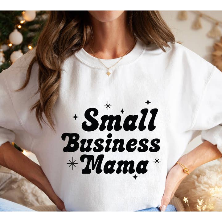 T-shirt/sweat-shirt Small Buisness Mama pour la vente par Rad & Cove