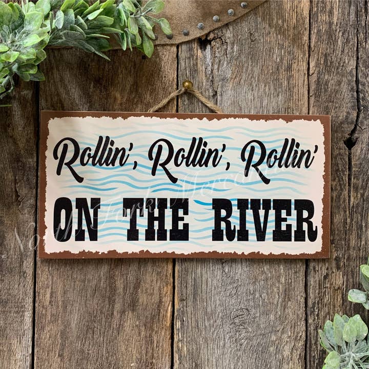 Rollin' On The River, River Sign, Boat Sign, Canoe Sign for wholesale by North Fork Mercantile