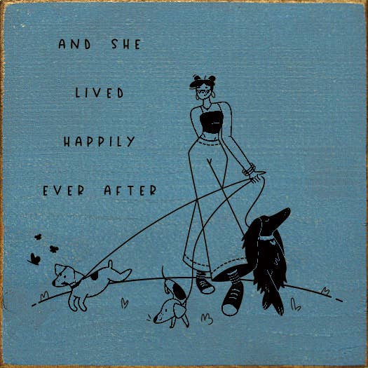 SAWDUST CITY - Vente Pancarte - Panneau en bois And She Lived Happily Ever After (Dogs)7