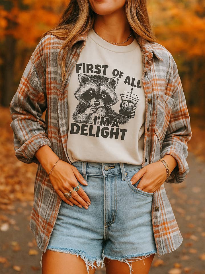 First of all I'm a Delight First Of All I'm A Delight - Funny Unisex Crewneck T-Shirt Sweatshirt Hoodie for wholesale by Creative Farm Designs