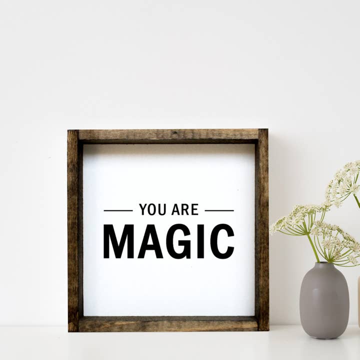 Williamraedesigns - Wholesale Sign - You are Magic Wood Sign