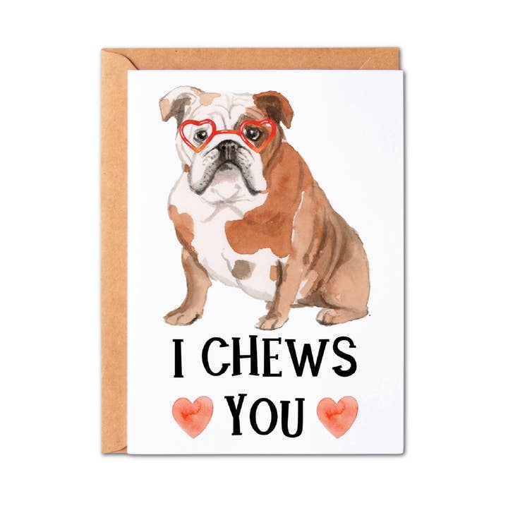 Bulldog Chews You Hand Drawn Friendship Love Greeting Card for wholesale by Simply Crafty