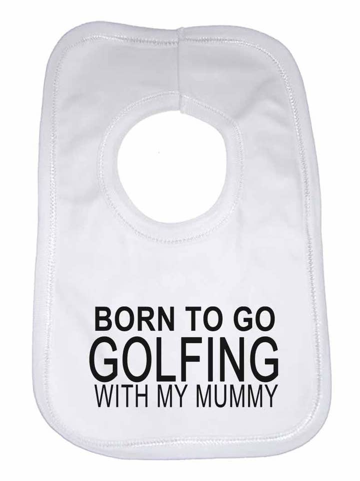 Born to Go Golfing with My Mummy Boys Girls Baby Bibs for wholesale by Little Ratbag