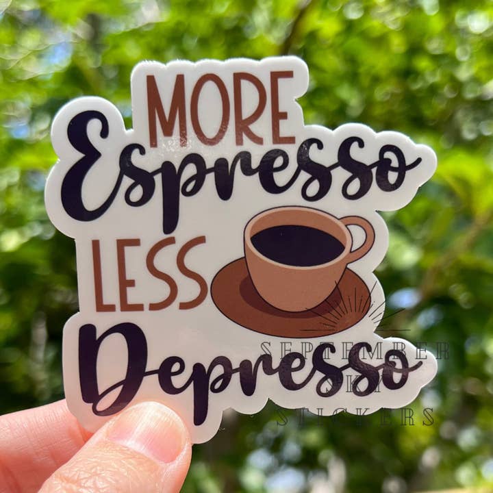 Plus d'espresso, moins de café | Autocollant imperméable | Hydro Sti pour la vente par September Sky Stickers