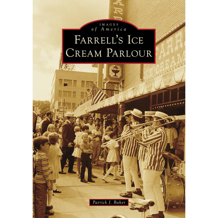 Arcadia Publishing - Wholesale Book - Adult - Farrell's Ice Cream Parlour