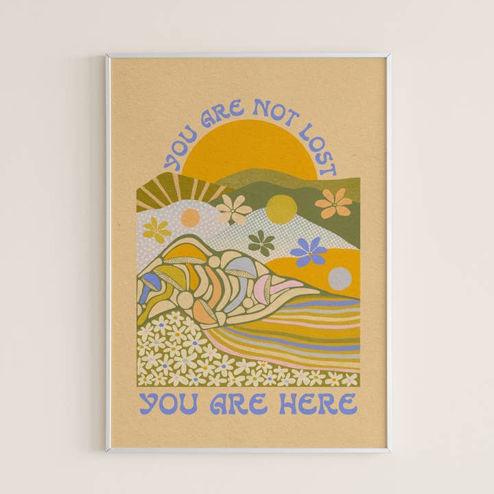 The SoulShine Co. - Wholesale Art Print - You Are Not Lost, You Are Here - Print1
