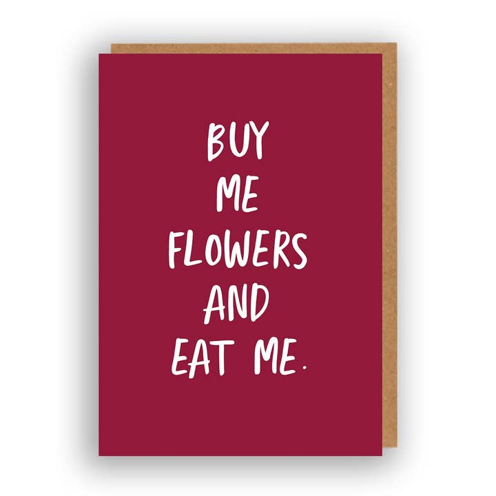 Buy Me Flowers And Eat Me for wholesale by The Sweary Card Co