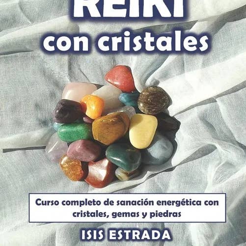 Books by splitShops - Wholesale Body, Mind & Spirit - Reiki con Cristales: Curso completo de sanación energética con cristales, gemas y piedras. - Paperback