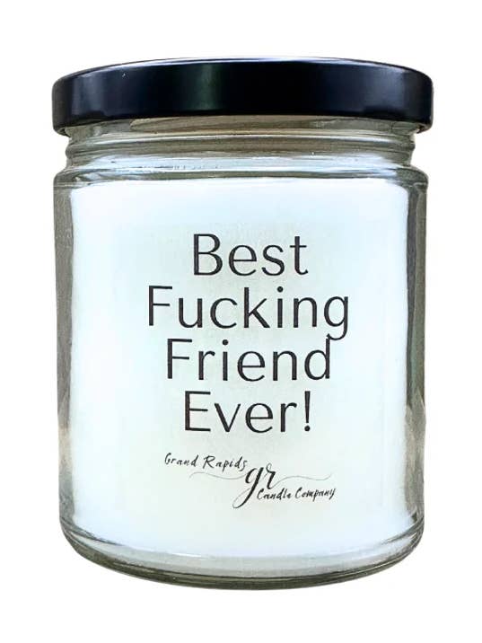Best fucking friend ever! 9oz Soy Blend Candle for wholesale by Grand Rapids Candle Company