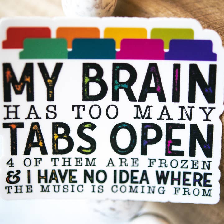 Savannah and James Co – Großhandel Aufkleber – My Brain has Too Many Tabs Open, weißer Vinylaufkleber, 7,6 cm