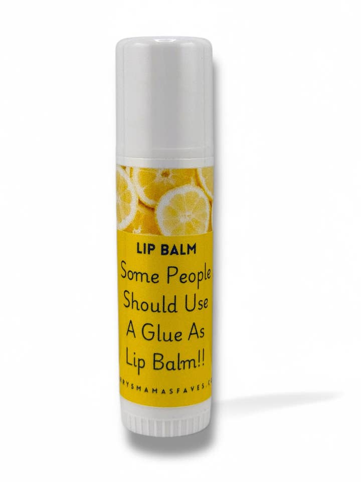 LIP BALM--Some People Should Use a Glue stick as Lip Balm! for wholesale by Harry's Mama's Faves
