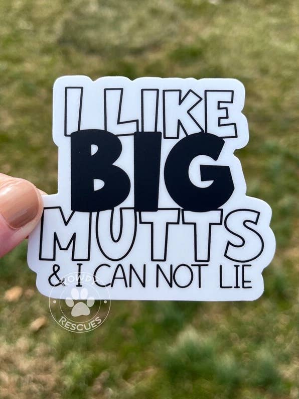 Ik hou van grote straathonden en ik kan niet liegen, Mutt Sticker, Dog Sticker voor wholesale door Rowdy Rescues