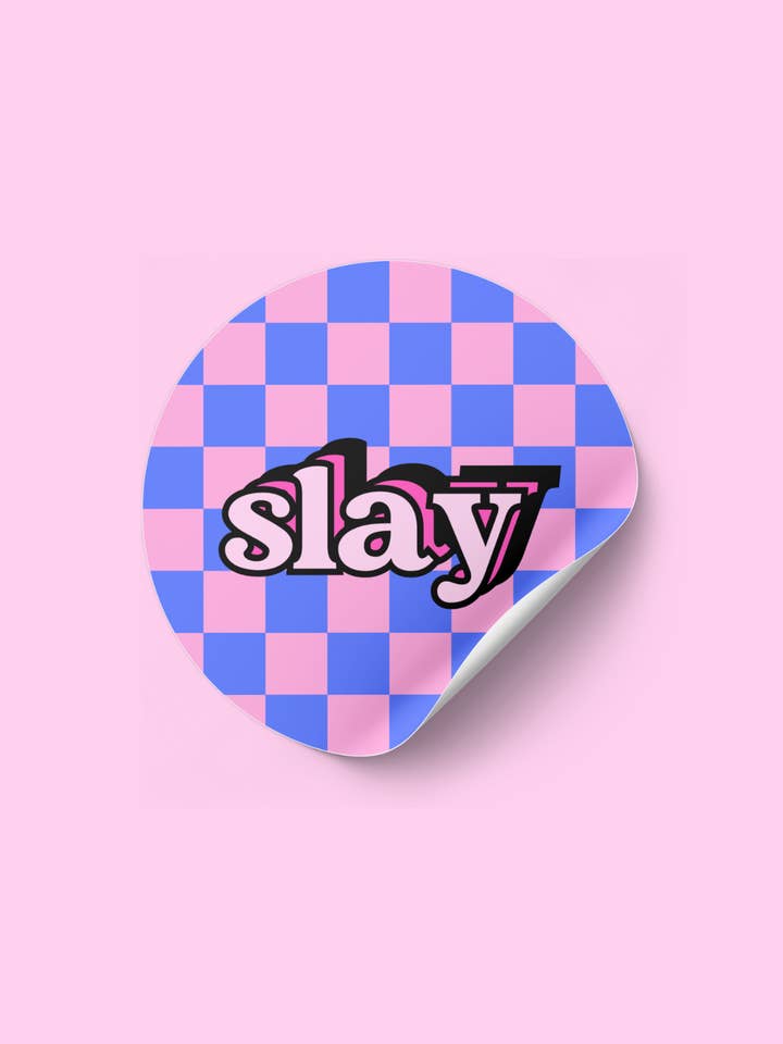 Checkerboard Pink & Blue Slay - Vinyl Empowerment Sticker for wholesale by The Blank Canvas Company