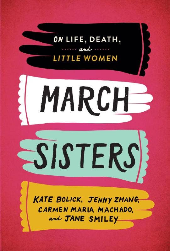 Microcosm Publishing & Distribution - Wholesale Human & Cultural Studies - March Sisters: On Life, Death, and Little Women0