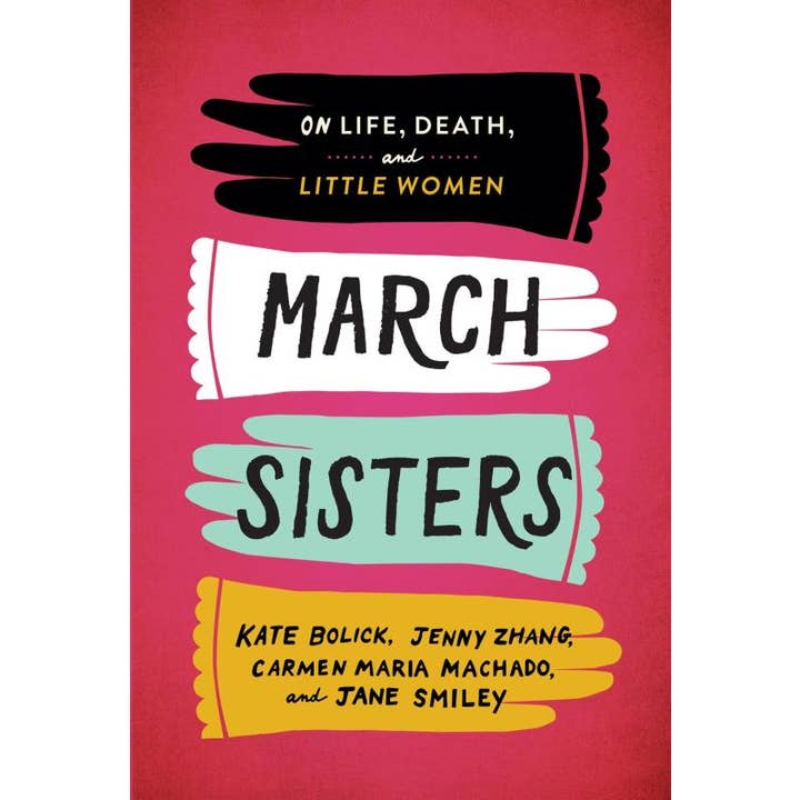 Microcosm Publishing & Distribution - Wholesale Human & Cultural Studies - March Sisters: On Life, Death, and Little Women
