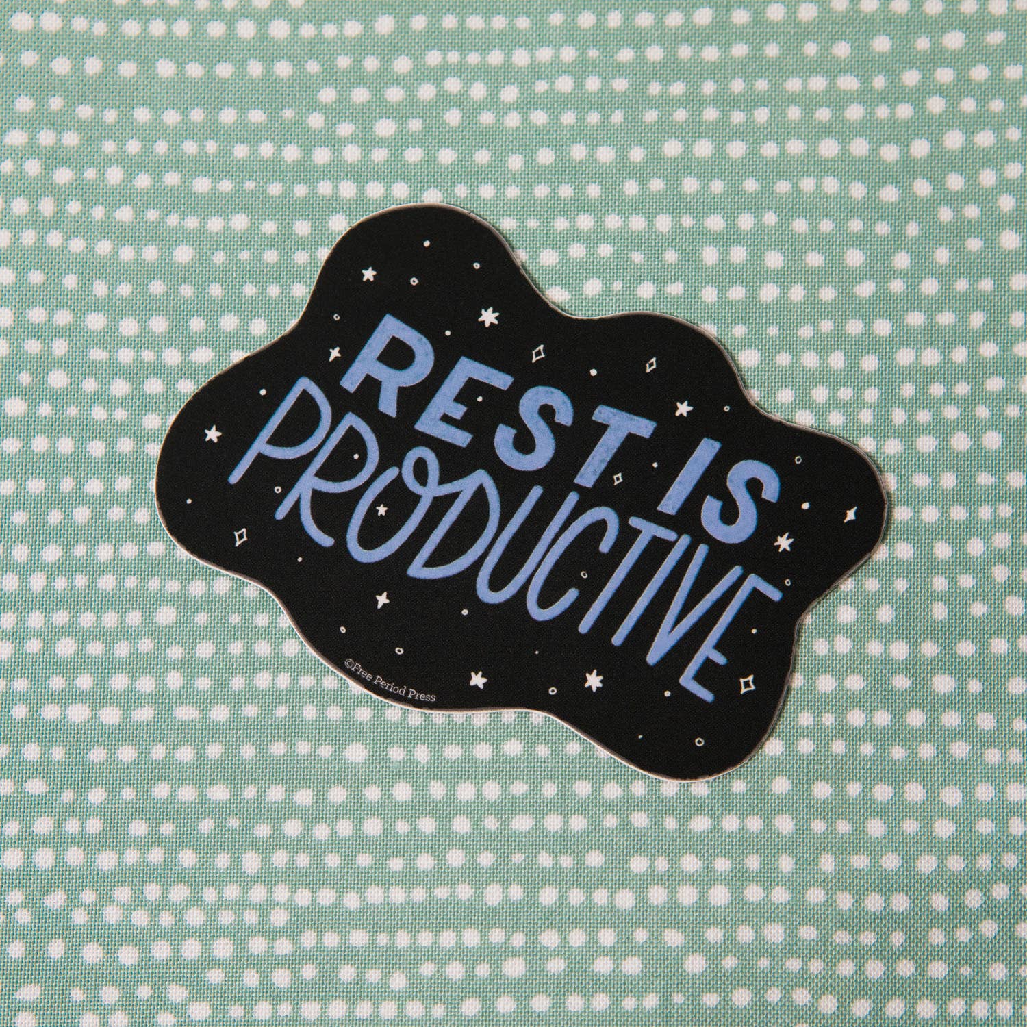 Free Period Press - Wholesale Sticker - Rest is Productive Vinyl Decal Sticker2