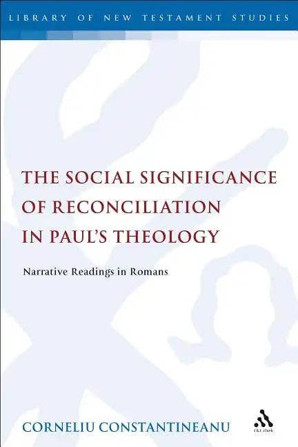 Books by splitShops - Wholesale Religion - The Social Significance of Reconciliation in Paul's Theology: Narrative Readings in Romans - Paperback0