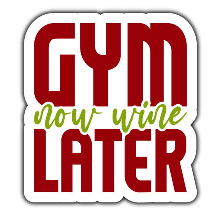 Gym now wine later (workout) green sticker for wholesale by Stick to it creations