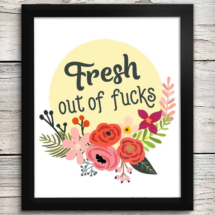 Fresh out of Fucks for wholesale by Minglewood Trading