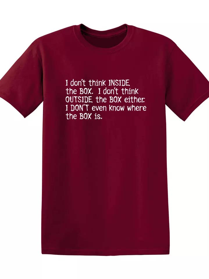 I Don't Think Inside The Box. I Don't Think Outside The Box for wholesale by Feelin Good Tees