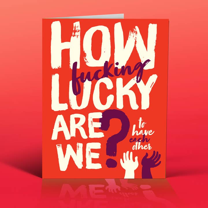 HOW F*CKING LUCKY? for wholesale by offensivedelightful