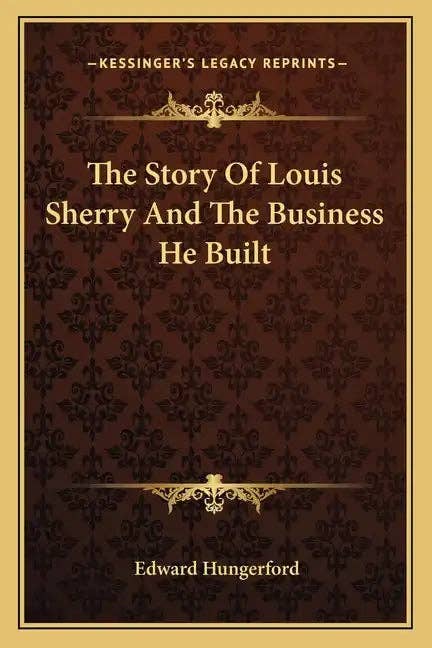 Books by splitShops - Wholesale Biography & Memoir Book - The Story Of Louis Sherry And The Business He Built - Paperback0