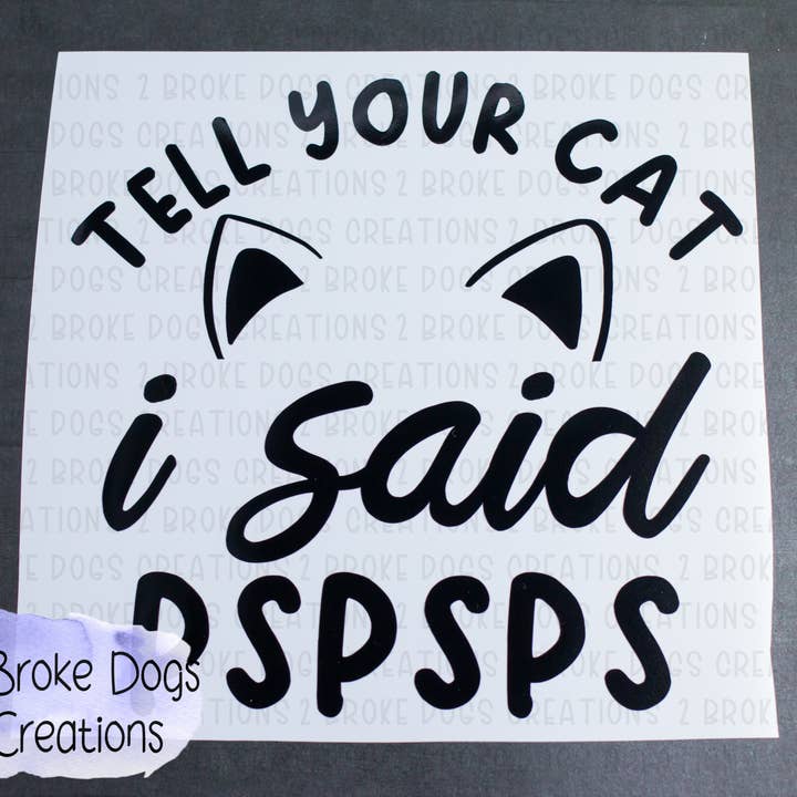 Cat Pspsps Vinyl Decal for wholesale by 2 Broke Dogs Creations