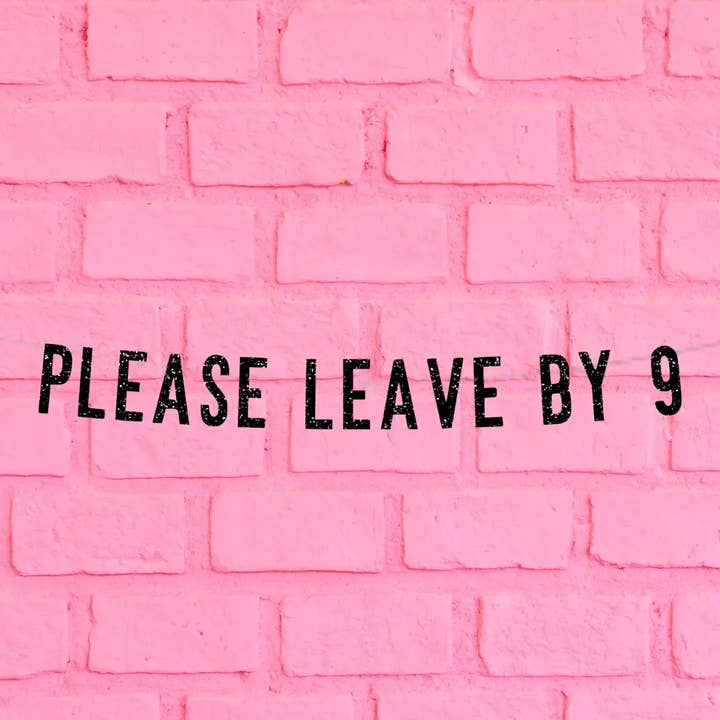 Ninalem's Party - Wholesale Party Sign/Banner - Please Leave By 9 Funny Glitter Birthday Party Banner 3