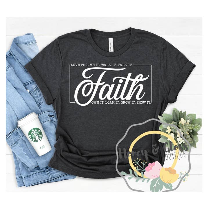 T-shirt inspiration Love It Live It Walk It Talk It Faith pour la vente par Honey and Gloss