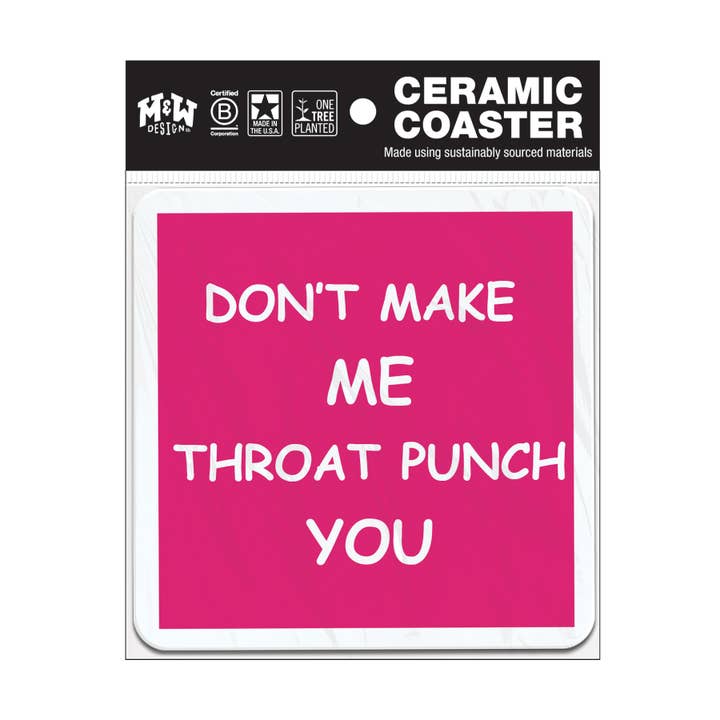 Ne me force pas à te frapper à la gorge - Dessous de verre en céramique pour la vente par WitWords by M&W Design Co.