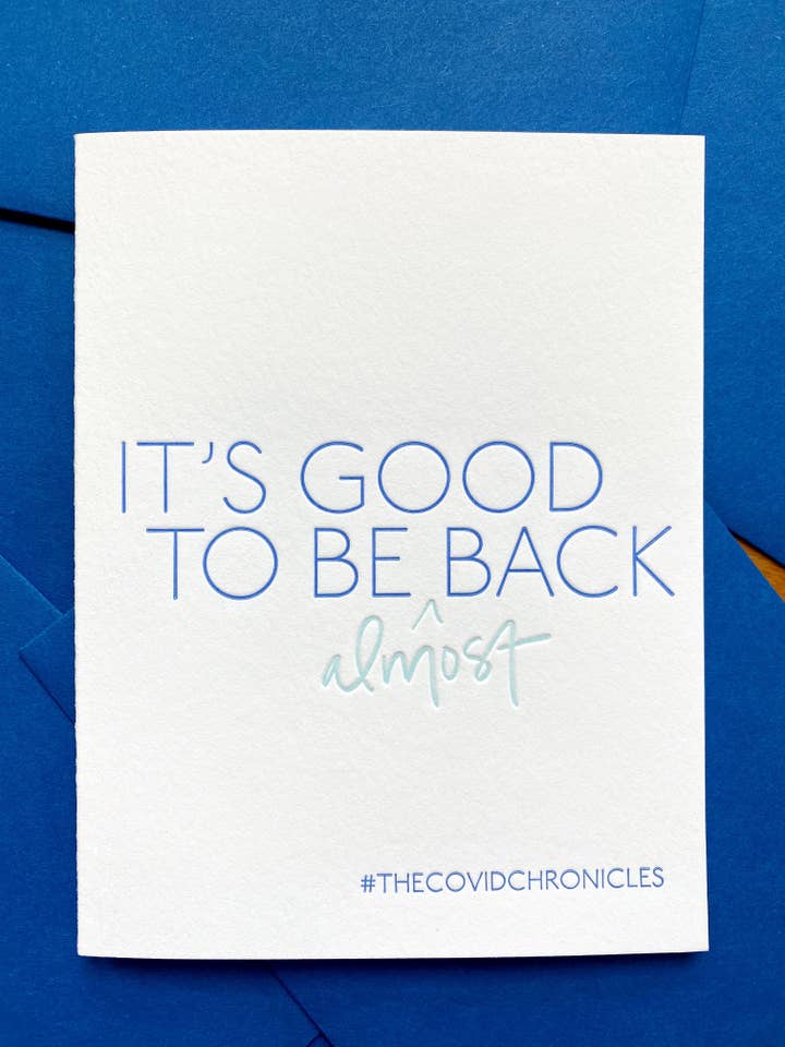It's Good To Be (almost) Back for wholesale by jill.cate letterpress