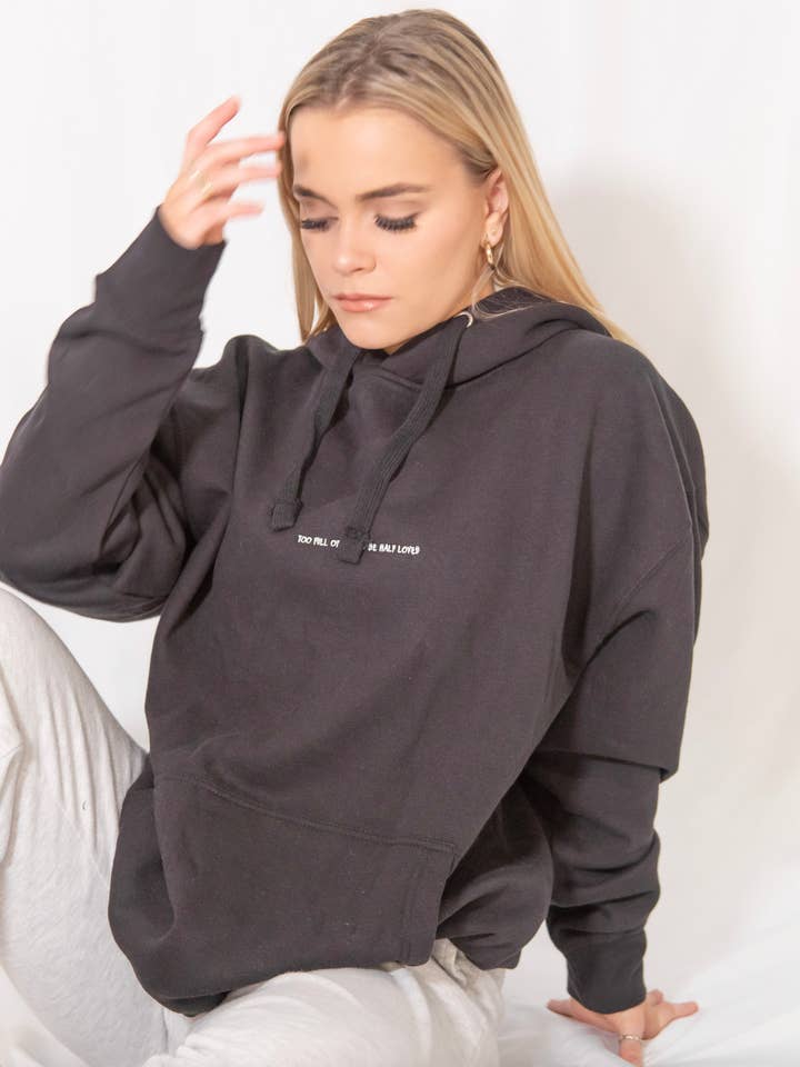 Too Full Of Life Hoodie for wholesale by Little Dipper Shop