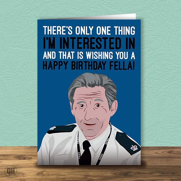 Line Of Duty Ted Hastings Birthday Card for wholesale by Quitting Hollywood