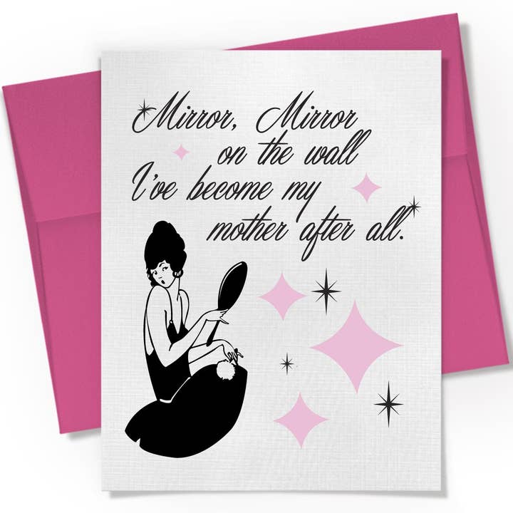 Mirror Mirror On The Wall, I Have Become My Mother Card for wholesale by Beckamade