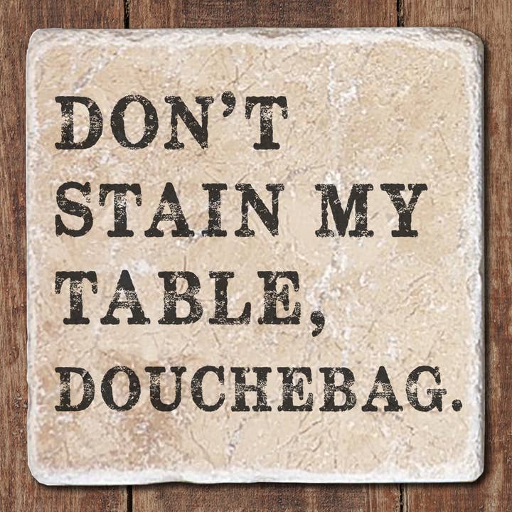 Sous-verres Brutally Honest - Don't Sache My Table D-Bag pour la vente par Black Angel Designs