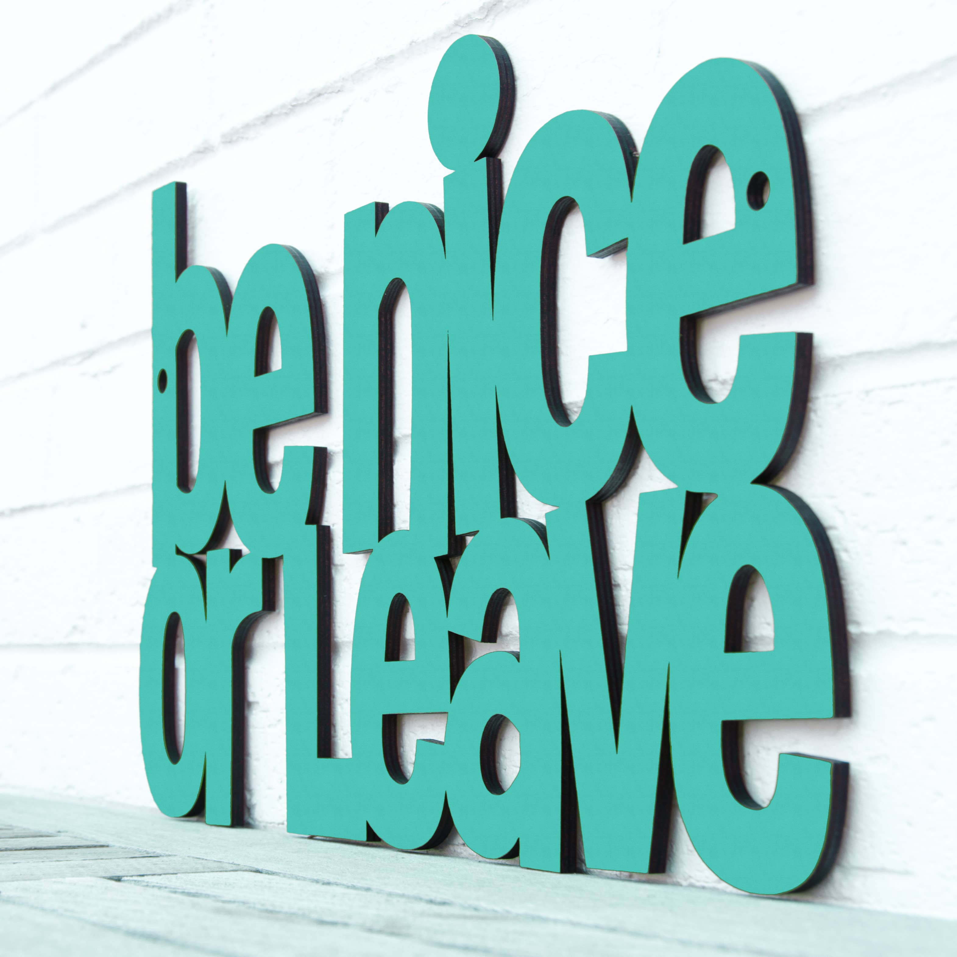 Spunky Fluff - Wholesale Sign - Be Nice or Leave Funny Entryway Wood Welcome Sign5